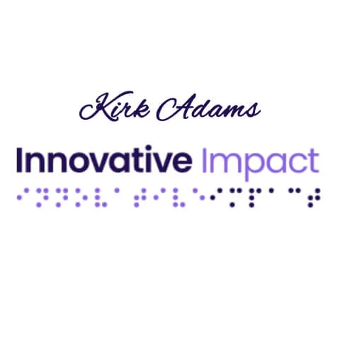 Kirk Adams Innovative Impact