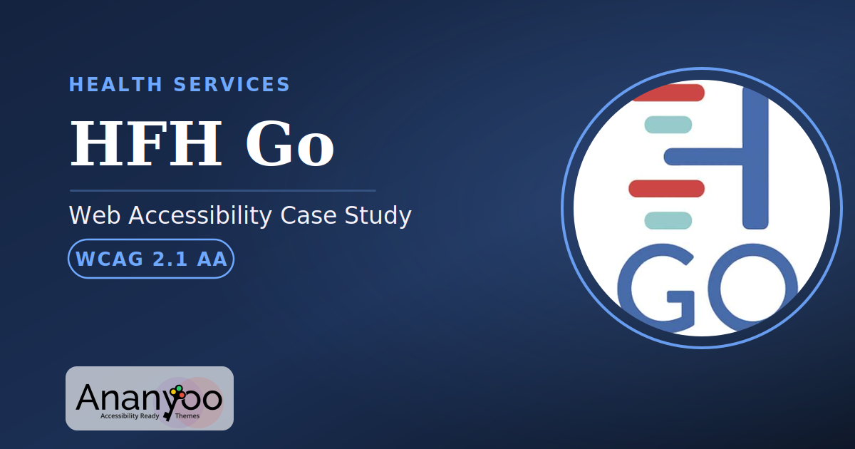 HFH Go Accessibility Audit – WCAG 2.1 AA remediation case study