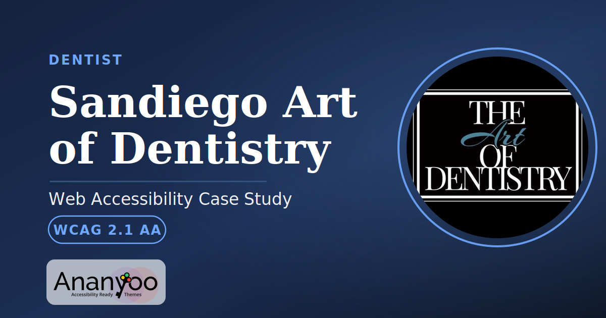 Sandiego Art of Dentistry Accessibility Audit – WCAG 2.1 AA remediation case study