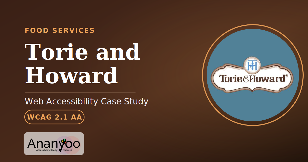 Torie and Howard Accessibility Audit – WCAG 2.1 AA remediation case study