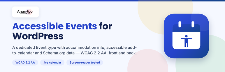 Accessible Events &mdash; one of Ananyoo's WordPress accessibility products, WCAG 2.2 AA