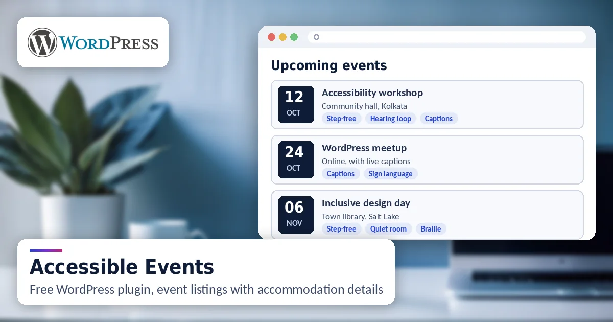 Accessible Events plugin: list of three event cards with date, venue and accommodation tags such as step-free access, hearing loop and captions, WordPress logo