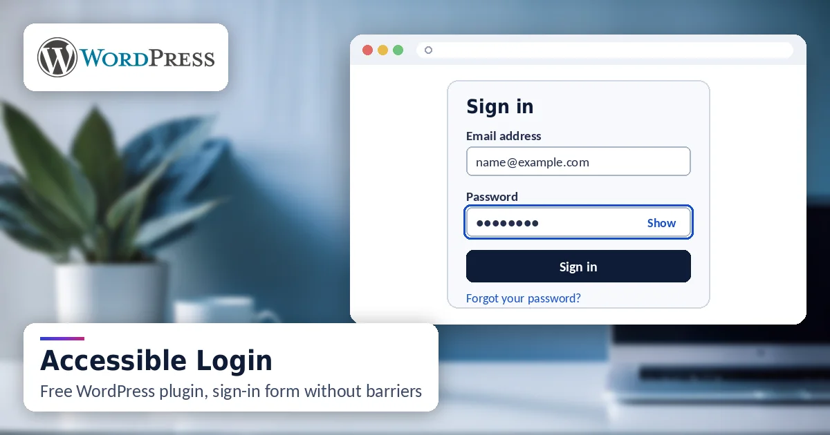 Accessible Login plugin: sign-in form with visible labels, a focus ring on the password field and a show password control, WordPress logo