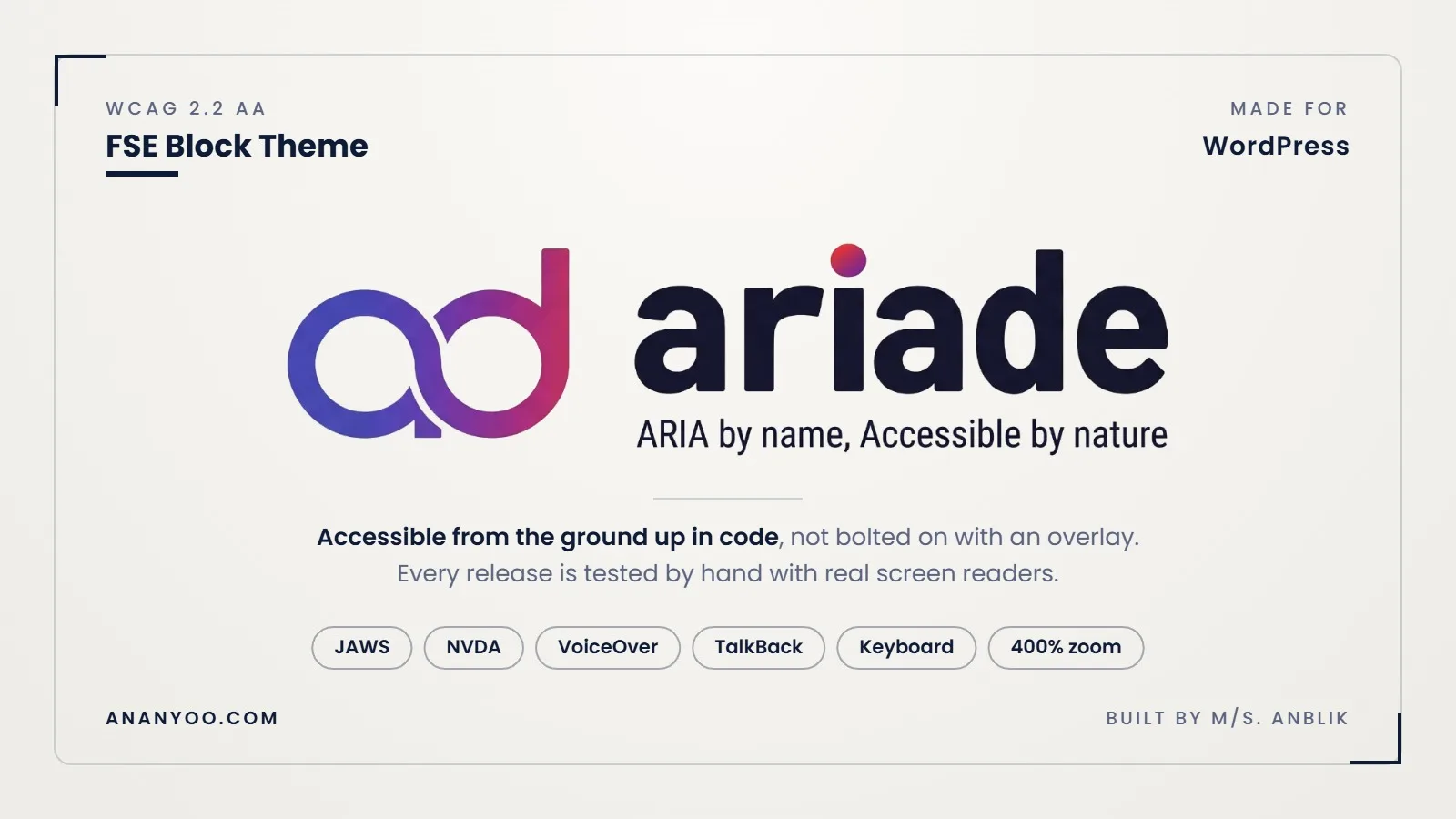 Ariade theme cover: the ariade logo with the tagline ARIA by name, Accessible by nature, marked WCAG 2.2 AA FSE block theme made for WordPress and tested with JAWS, NVDA, VoiceOver, TalkBack, keyboard and 400 percent zoom