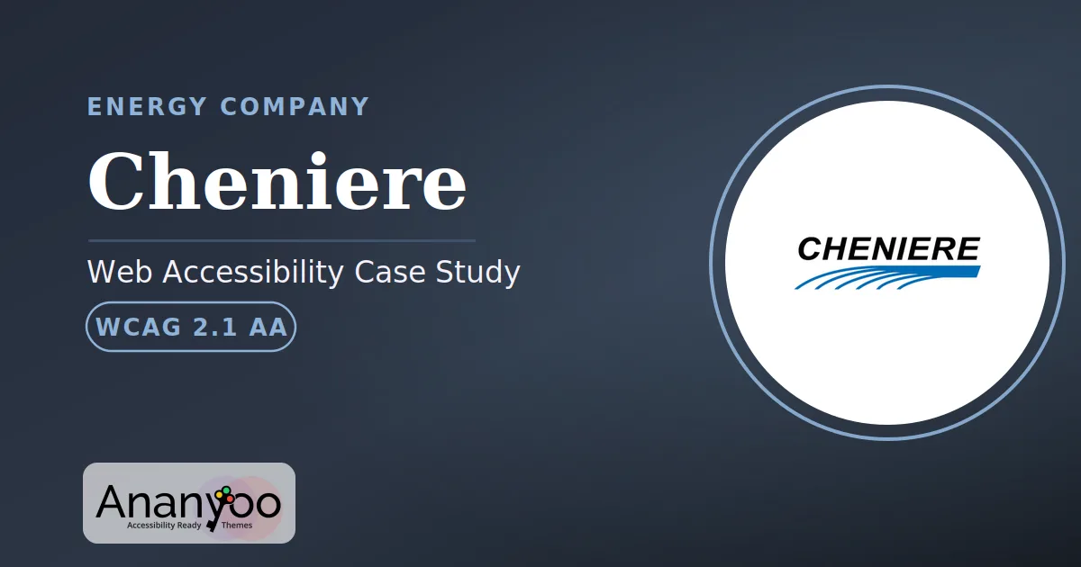 Cheniere Accessibility Audit - WCAG 2.1 AA remediation case study