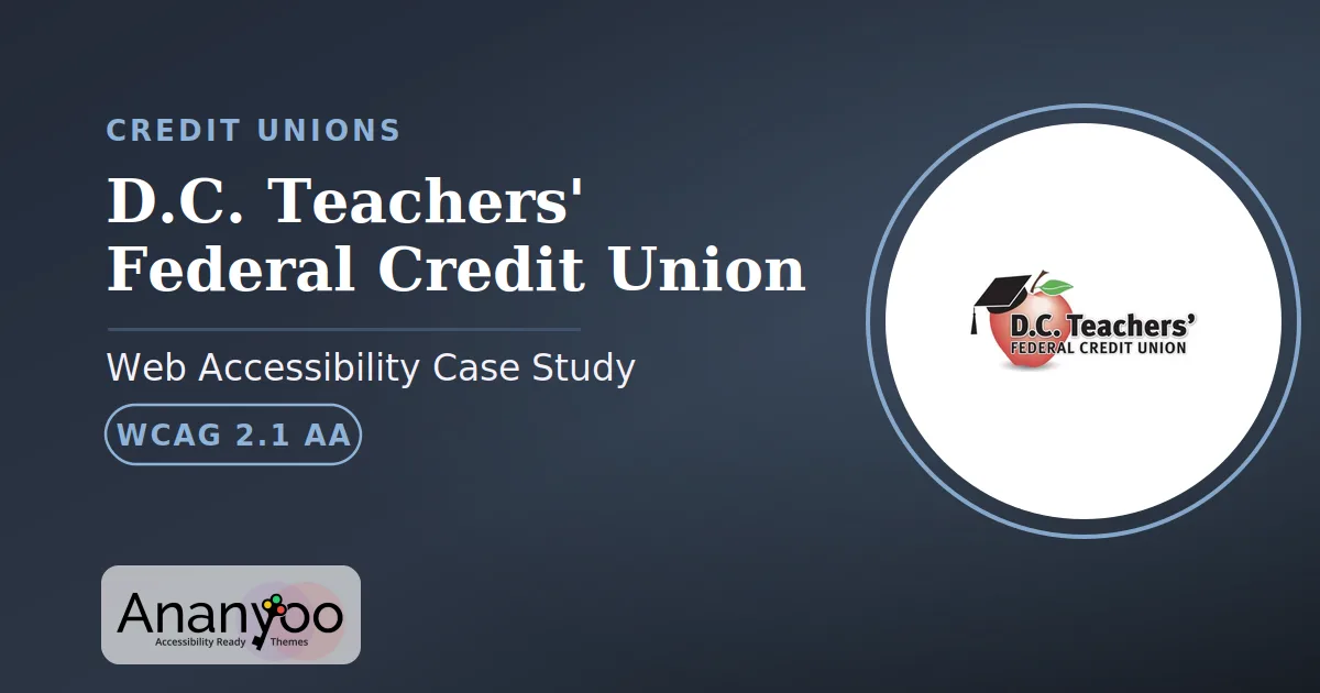 D.C. Teachers' Federal Credit Union Accessibility Audit - WCAG 2.1 AA remediation case study