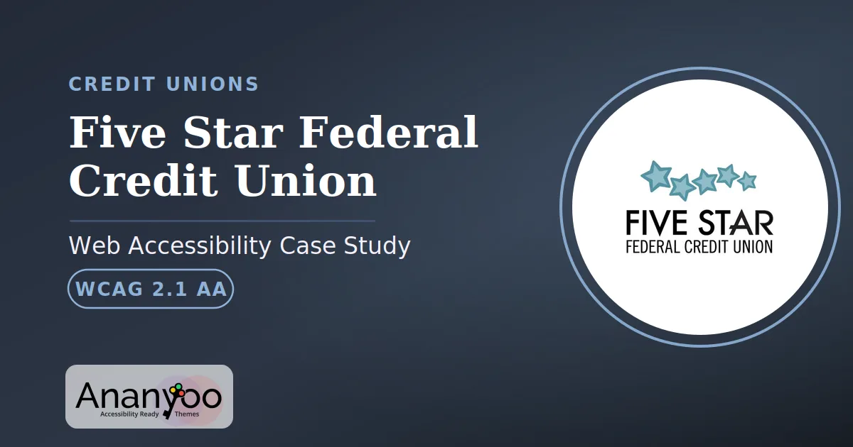 Five Star Federal Credit Union Accessibility Audit - WCAG 2.1 AA remediation case study