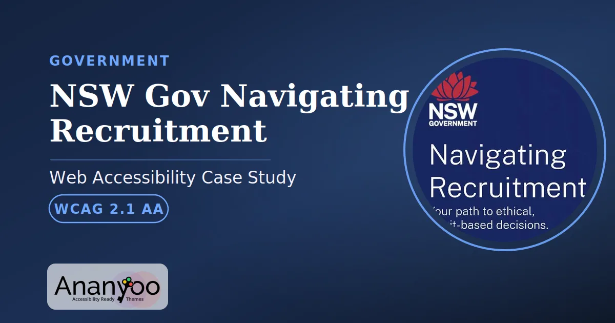 NSW Gov Navigating Recruitment Accessibility Audit - WCAG 2.1 AA remediation case study