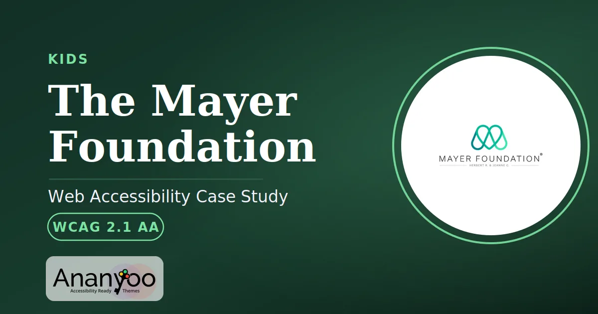 The Mayer Foundation Accessibility Audit - WCAG 2.1 AA remediation case study