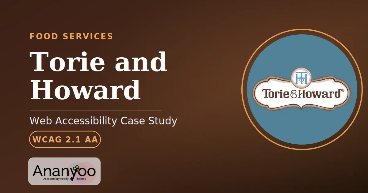 Torie and Howard Accessibility Audit - WCAG 2.1 AA remediation case study