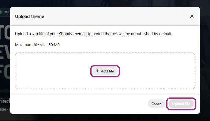The Upload theme box: Add file in the middle and Upload file at the bottom right (both highlighted). Uploaded themes stay unpublished.
